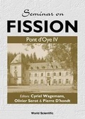 Cover: Seminar On Fission: Pont D'oye Iv - World Scientific Publishing Co Pte Ltd