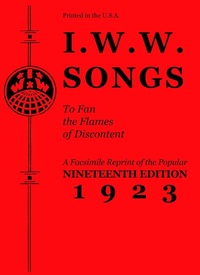 Abbildung von: I.W.W. Songs To Fan The Flames of Discontent - PM Press