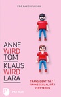 Cover: Anne wird Tom - Klaus wird Lara - Patmos
