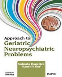 Enlarge image Cover: Approach to Geriatric Neuropsychiatric Problems - Jaypee Brothers Medical Publishers