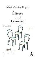 Cover: &Eacute;liette und L&eacute;onard - Atlantik Verlag