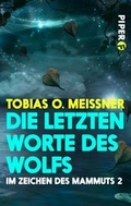 Cover: Die letzten Worte des Wolfs - Piper