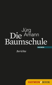 Enlarge image Cover: Die Baumschule - Haymon Verlag