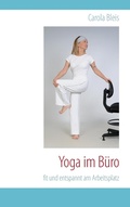 Cover: Yoga im B&uuml;ro - BoD - Books on Demand