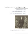 Cover: Briefwechsel der Familie Fuchs im Ersten Weltkrieg - BoD - Books on Demand
