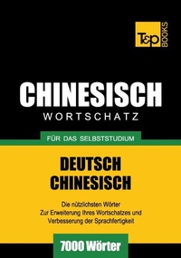 Abbildung von: Chinesischer Wortschatz für das Selbststudium - 7000 Wörter - T & P Books Publishing
