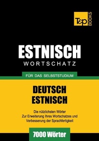 Abbildung von: Estnischer Wortschatz für das Selbststudium - 7000 Wörter - T & P Books Publishing