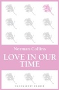 Cover: Love in Our Time - Bloomsbury Reader