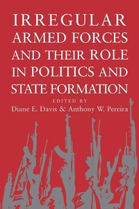 Enlarge image Cover: Irregular Armed Forces and their Role in Politics and State Formation - Cambridge University Press