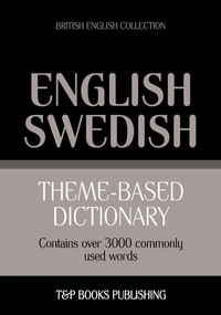 Abbildung von: Theme-based dictionary British English-Swedish - 3000 words - T&p Books