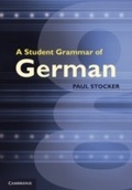 Cover: A Student Grammar of German - Cambridge University Press
