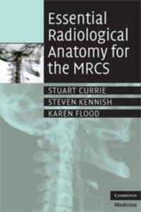 Enlarge image Cover: Essential Radiological Anatomy for the MRCS - Cambridge University Press