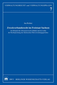 Abbildung von: Zweckverbandsrecht im Freistaat Sachsen - Berliner Wissenschafts-Verlag
