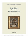 Cover: Kastenbilder zum Gedenken an Hochzeit und Tod - Waxmann Verlag GmbH
