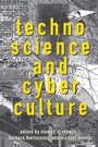 Cover: Technoscience and Cyberculture - Routledge