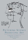 Cover: Picturing Science, Producing Art - Routledge