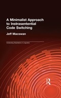 Cover: A Minimalist Approach to Intrasentential Code Switching - Routledge