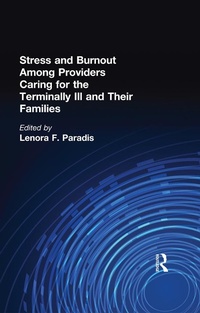 Abbildung von: Stress and Burnout Among Providers Caring for the Terminally Ill and Their Families - Routledge