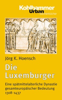 Enlarge image Cover: Die Luxemburger - Kohlhammer