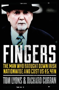 Abbildung von: Fingers: The Man Who Brought Down Irish Nationwide and Cost Us EUR5.4bn - Gill Books