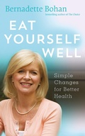 Cover: Eat Yourself Well with Bernadette Bohan - Gill Books