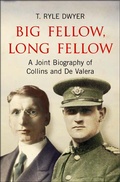 Cover: Big Fellow, Long Fellow. A Joint Biography of Collins and De Valera - Gill Books