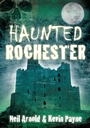 Cover: Haunted Rochester - The History Press Ltd