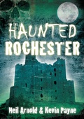 Cover: Haunted Rochester - The History Press Ltd
