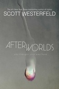 Cover: Afterworlds - Simon Pulse;Simon & Schuster Books for Young Readers