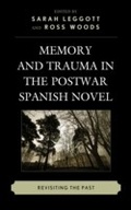 Cover: Memory and Trauma in the Postwar Spanish Novel - Bucknell University Press,U.S.