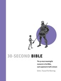 Cover: 30-Second Bible: The 50 Most Significant Ideas In The Bible, Each - Ivy Press