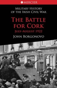 Enlarge image Cover: The Battle for Cork - Mercier Press