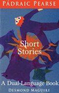 Cover: Short Stories of Padraig Pearse: The Easter Rising Hero of 1916 - Mercier Press