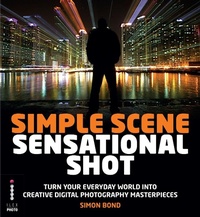 Enlarge image Cover: Simple Scene Sensational Shot - Ilex Press