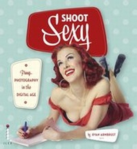 Abbildung von: Shoot Sexy - Ilex Press