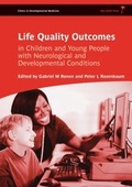 Cover: Life Quality Outcomes in Children and Young People with Neurological and Developmental Conditions - Mac Keith Press