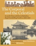 Cover: Corporal and the Celestials: In North China with the Royal Inniskilling Fusiliers, 1909-1912 - Ulster Historical Foundation