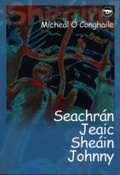 Cover: Seachr&aacute;n Jeaic She&aacute;in Johnny - Clo lar-Chonnacht