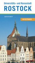 Cover: Reisef&uuml;hrer Universit&auml;ts- und Hansestadt Rostock - Hinstorff