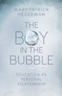 Cover: Boy in the Bubble - Veritas Publications Ltd
