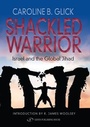 Cover: Shackled Warrior - Gefen Publishing House