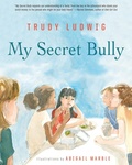 Cover: My Secret Bully - Knopf Books for Young Readers