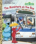 Cover: The Monsters on the Bus (Sesame Street) - Golden Books