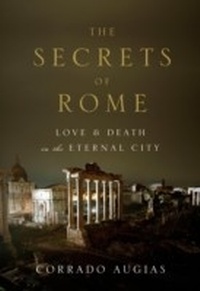 Abbildung von: The Secrets of Rome - Rizzoli Ex Libris