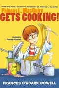 Cover: Phineas L. MacGuire . . . Gets Cooking! - Atheneum Books for Young Readers