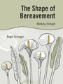 Cover: Shape of Bereavement - Pavilion Publishing