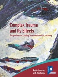 Enlarge image Cover: Complex Trauma and Its Effects - Pavilion Publishing