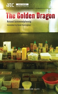 Abbildung von: The Golden Dragon - Oberon Books Ltd
