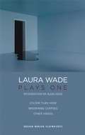Cover: Laura Wade: Plays One - Oberon Books Ltd