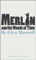 Cover: Merlin and the Woods of Time - Oberon Books Ltd